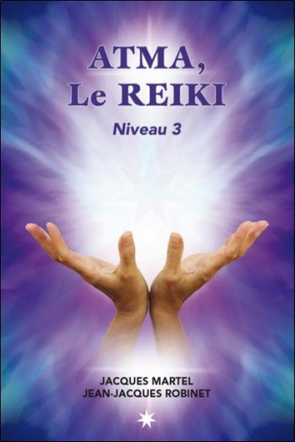 Atma, le Reïki. Niveau 3