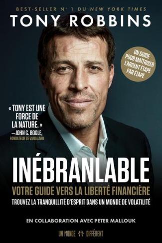 Inébranlable. Votre guide vers la liberté financière. Trouvez la tranquillité d'esprit dans un monde