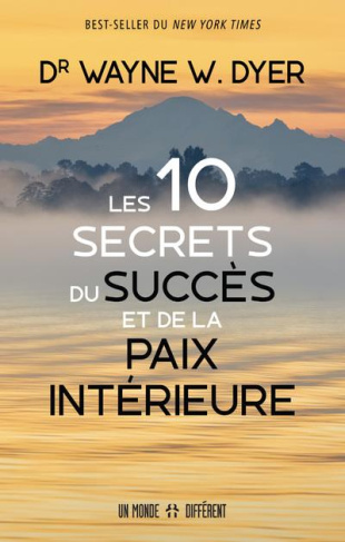 Les 10 secrets du succès et de la paix intérieure
