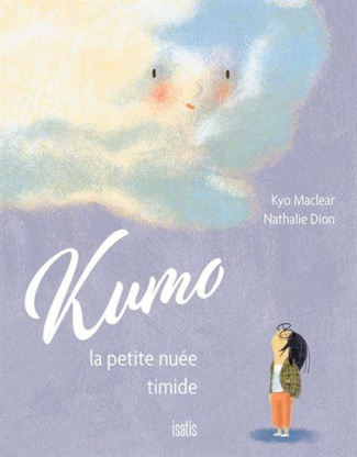 Kumo, la petite nuée timide