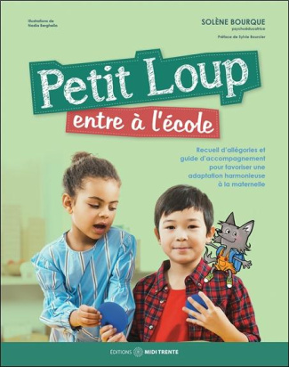 Petit Loup entre à l'école - Recueil d'allégories et guide d'accompagnement pour favoriser une adapt