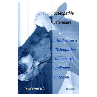 INTRODUCTION A L'OSTEOPATHIE CRANIO-SACREE APPLIQUEE AU CHEVAL
