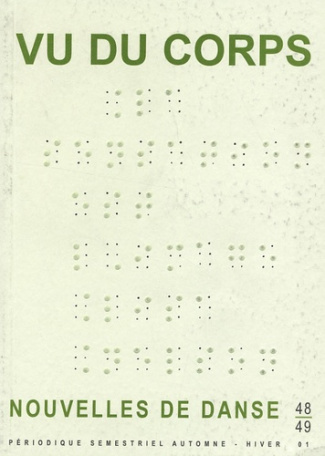 Nouvelles de danse N° 48-49, Automne-Hiver 2001 : Vu du corps. Lisa Nelson - Mouvement et Perception