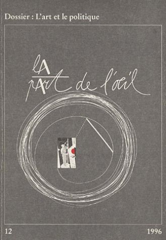 La Part de l'Oeil N° 12/1996 : L'art et le politique