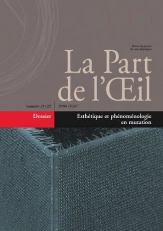 La Part de l'Oeil N° 21-22 : Esthétique et phénoménologie en mutation