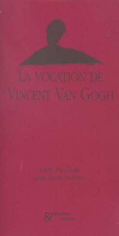 La vocation de Vincent Van Gogh