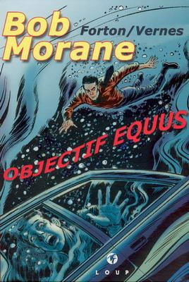 Bob Morane Objectif Equus