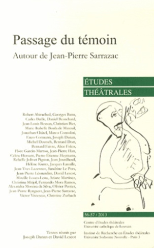 Etudes théâtrales N° 56-57/2013 : Passage du témoin. Autour de Jean-Pierre Sarrazac