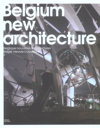 Belgique Nouvelles Architectures . Tome 3