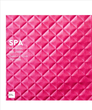 Spa. Ville-écrin des Jolités, Edition bilingue français-anglais