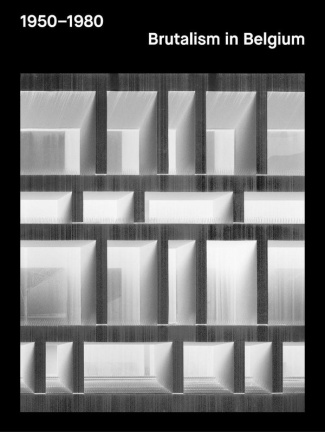 Brutalism in Belgium. 1950-1980