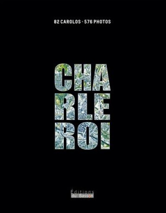 Charleroi : 576 photos.. 576 photos