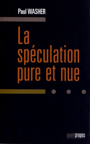 La spéculation pure et nue