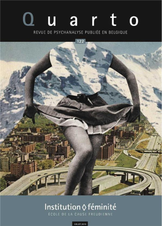 Quarto N° 122, juillet 2019 : Institution et féminité