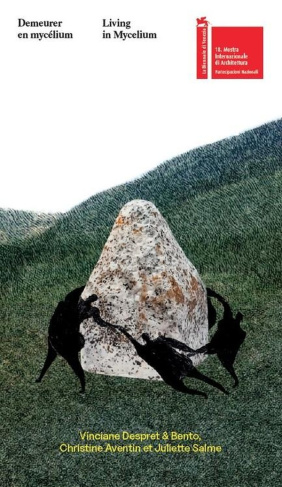 Demeurer en mycélium. Living in Mycelium, Edition bilingue français-anglais