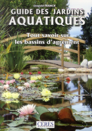 GUIDE DES JARDINS AQUATIQUES TOUT SAVOIR SUR LES BASSINS D AGREMENT