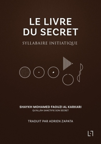 Le Livre du Secret. Syllabaire initiatique