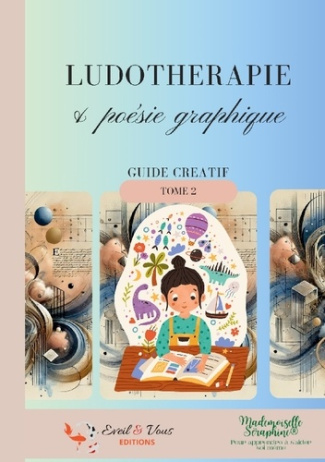 Ludothérapie et poésie graphique. tome 2