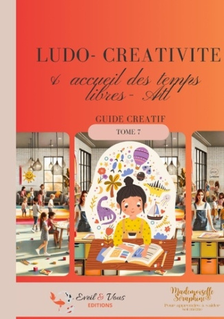 Ludo - créativité et accueil des temps libres (ATL). tome 7