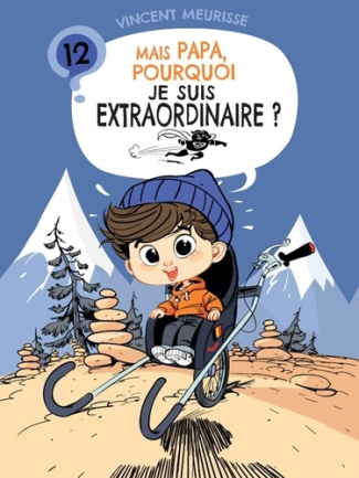 Mais papa, pourquoi je suis extraordinaire ? (tome 12)