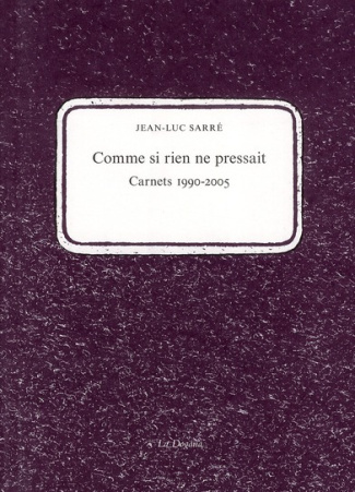 Comme si rien ne pressait. Précédé de Rurales, urbaines & autres et Au crayon
