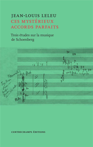 Ces mystérieux accords parfaits. Trois études sur la musique d'Arnold Schönberg