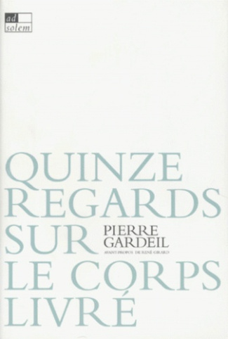 Quinze regards sur le corps livré