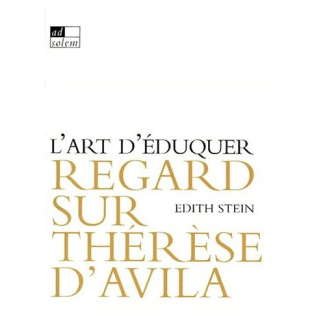 L'ART D'EDUQUER. Regard sur Thérèse d'Avila
