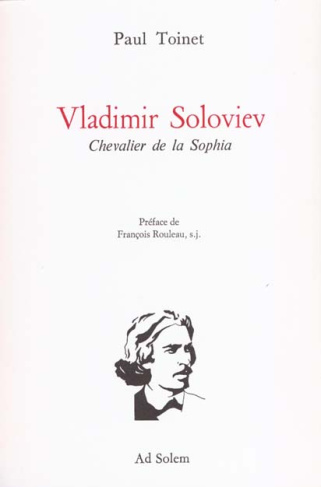 Vladimir Soloviev. Chevalier de la Sophia
