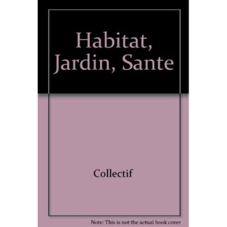Habitat, jardin, santé