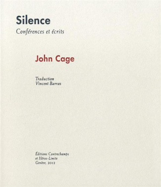 Silence. Conférences et écrits, Edition revue et corrigée