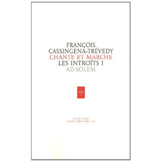 Chante et marche, les introïts. Tome 1, Avent-Noël, Temps ordinaire I-VI