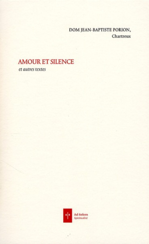 Amour et silence et autres textes
