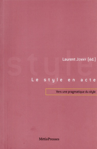 Le style en acte. Vers une pragmatique du style