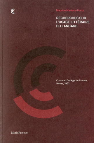 Recherches sur l'usage littéraire du langage. Cours au Collège de France, notes, 1953