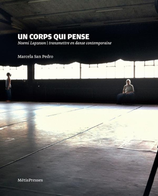Un corps qui pense. Noemi Lapzeson, transmettre en danse contemporaine