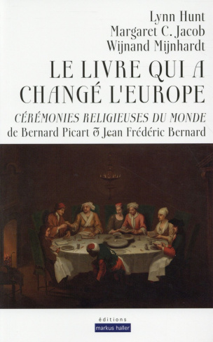 Le livre qui a changé l'Europe. Cérémonies religieuses du monde de Bernard Picart & Jean Frédéric Be