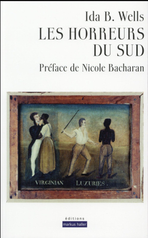 Les horreurs du Sud. Trois pamphlets