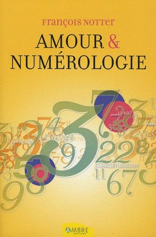 Amour et numérologie. Avec la numérologie humaniste
