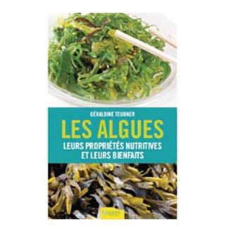 Les algues / Leurs propriétés nutritives et leurs bienfaits
