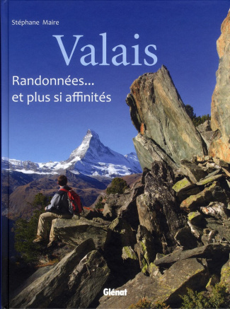 Valais. Randonnées... et plus si affinités