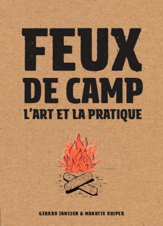 Feux de camp. L'art et la pratique