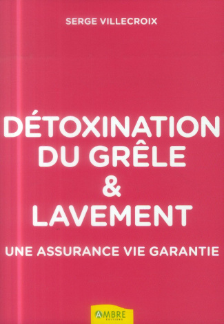 Détoxination du grêle et lavement