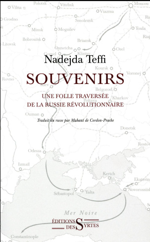SOUVENIRS - UNE FOLLE TRAVERSEE DE LA RUSSIE REVOLUTIONNAIRE