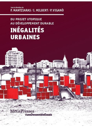 Inégalités urbaines. Du projet utopique au développement durable