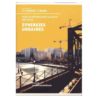 Synergies urbaines. Pour un métabolisme collectif des villes