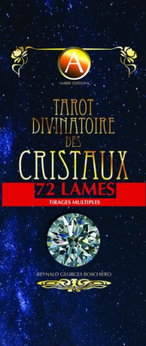 Tarot divinatoire des cristaux. 72 lames - Tirages multiples