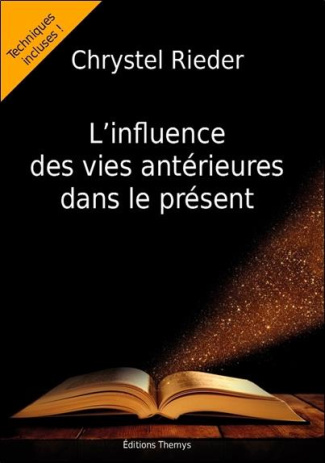 L'influence des vies antérieures dans le présent
