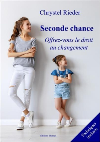 Seconde chance. Offrez-vous le droit au changement