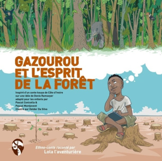 Lola l'aventurière : Gazourou et l'esprit de la forêt